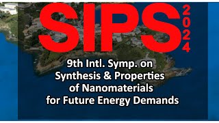 9th Intl. Symp. on Synthesis & Properties of Nanomaterials for Future Energy Demands