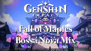 Fall of Maples (Inazuma City Theme) Bossa Nova Arrangement