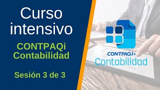 CURSO INTENSIVO CONTPAQi® Contabilidad  ✔ Sesión 3