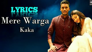 Mere Warga (Lyrics) Kaka || Sukh-E | New Punjabi Songs 2021 | Latest Punjabi Songs 2021 | N Lyrics