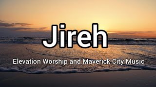 Jireh | Elevation Worship and Maverick City - Lyrics #trending