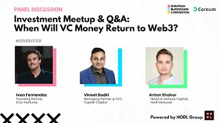 Investment Meetup & Q&A: When Will VC Money Return to Web3? | European Blockchain Convention 9