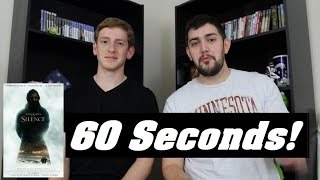 Silence - 60 Second Movie Review!