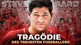 STEVEN GERRARD - Die Kehrseite der Volksliebe / WAS IST MIT IHM PASSIERT?