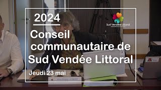 Sud Vendée Littoral :Conseil communautaire - Mai 2024