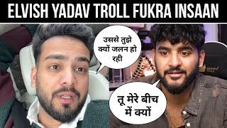 Elvish Yadav Troll Fukra Insaan ||