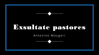 Antonino Maugeri - Exsultate pastores (trascr. di Mario Licciardello)