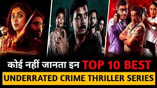 Top 10 Best Underrated Crime Thriller Web Series 2021 On Netflix/ MX Player/ Amazon Prime/ Hotstar