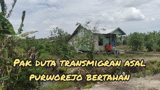 pak duta warga asal purworejo yg memilih bertahan di transmigrasi tanjung buka sepunggur