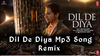 Dil De Diya Hai: Thank God | Sidharth M, Rakul | Anand Raaj Anand, Rochak K, Mp3 Song Remix