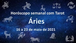 Horóscopo semanal com tarot - 17 a 23 de maio de 2021 - Áries