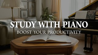 Piano Music for Studying: Boost Concentration and Focus While Working