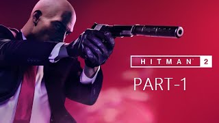 HITMAN™2 4K GAMEPLAY/60 FPS/4 GB RAM/GT 1050(part 1)