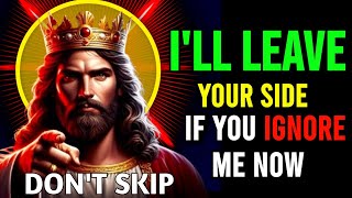 God Message Today ✝️ I'll LEAVE YOUR SIDE IF YOU IGNORE ME NOW !! DON'T SKIP #lawofattraction #jesus