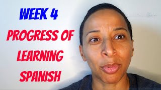 Week 4 Update on Being Fluent in Spanish | La Semana 4 Actualizacion Hablar En Espanol Fluidamente