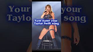 Your name your ts song #swiftie #taylorswift