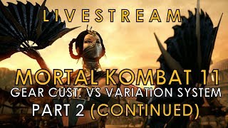 MORTAL KOMBAT 11: GEAR VS VARIATION SYSTEM PART 2A Livestream