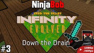 Minecraft: FTB Infinity Evolved [#3] "Down the Drain"