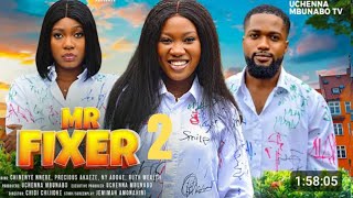 MR FIXER PART 2 CHINEYE NNEBE, RUTH WEALTH, PRECIOUS LATEST 2024 NIGERIAN MOVIE