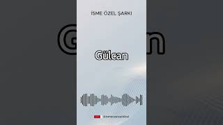 İsme Özel Şarkı. GÜLCAN #şarkı #cover #ismeözelşarkı #müzik #song #remix #özelşarkı #pop #popmusic