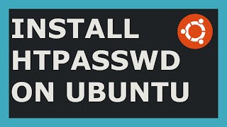 How To Install htpasswd On Ubuntu For HTTP Basic Authentication Use