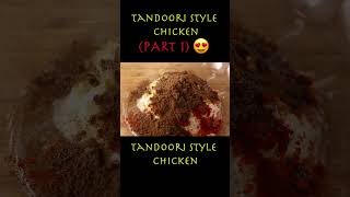 Tandoori Style Chicken (Part 1)  #foodforthought #cookingadventures #foodgasm #tandoorichicken