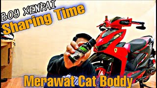 CARA PERAWATAN CAT BODDY MOTOR TERBARU BOY XENPAI ‼️