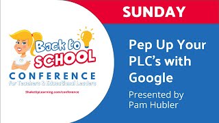 Pep Up Your PLC's with Google (presented by Pam Hubler)