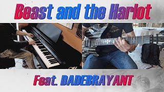 Beast and the Harlot ft. DADEBRAYANT