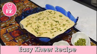 The Best Kheer Recipe | Rizwana's Kitchen