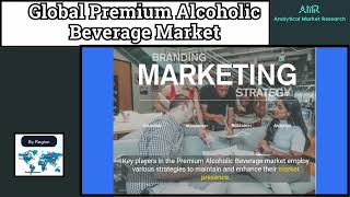 Global Premium Alcoholic Beverage Market