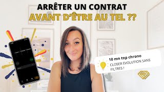 Arrêter un contrat AVANT d’être au tel ??