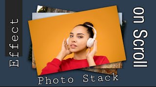 Photo Stack Effect on scroll using html and css animation in Hindi 2021