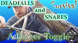 Deadfalls and Snares - A Better Toggle