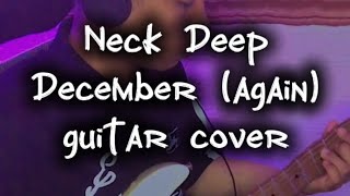 neck deep - december (again) || Guitar Cover