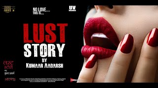 LUST Story by Kumaar Aadarsh | Trailer 2