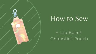 How to make a lip balm chapstick pouch 2023