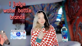 i judge different water bottle brands!