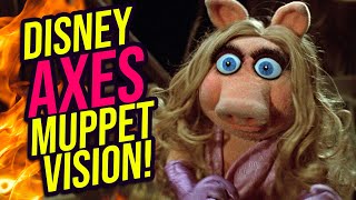 Disney CANCELS The Muppets! Muppet*Vision 3D Getting AXED!