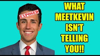 MeetKevin Exposed! (What he's not telling you)...