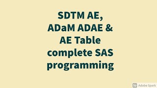 🔥 Adverse Event Programming! CDISC Compliant: SDTM AE, ADaM ADAE A, and AE TABLE Unveiled! 💊💥