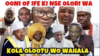 WAHALA NLA TI SELE, AWON ONISESE FI OKO ORO RANSE SI KOLA OLOOTU LORI ORO AWON ALFA ATI OONI OF IFE