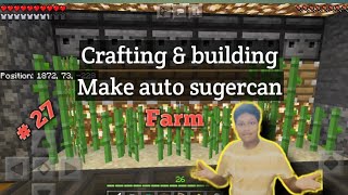 I playing Crafting & building.(Part 27).Make suger can farm.