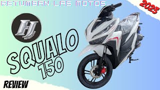 HJ SQUALO 150 Review +Precio