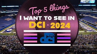 My DCI 2024 Wishlist