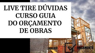 LIVE TIRA DÚVIDA CURSO GUIA DO ORÇAMENTO DE OBRAS COM ENGENHEIRO PAULO ANDRADE