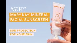 NEW! Mary Kay Mineral Facial Sunscreen SPF 30 | Sun Protection for Your Skin | Mary Kay