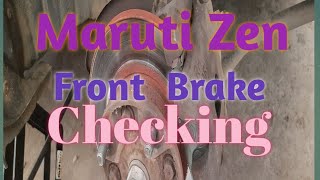 Maruti Zen Front Whill Brake Checking #Technical Pinku 2021