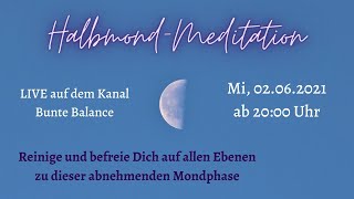 Live Meditation zum abnehmenden Halbmond | Ritual Loslassen, spirituelle Reinigung, Chakren