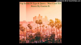 Pop Smoke Ft Tyga & Quavo - West Coast Shit Remix Moombahton By Guarino B. BPM 100